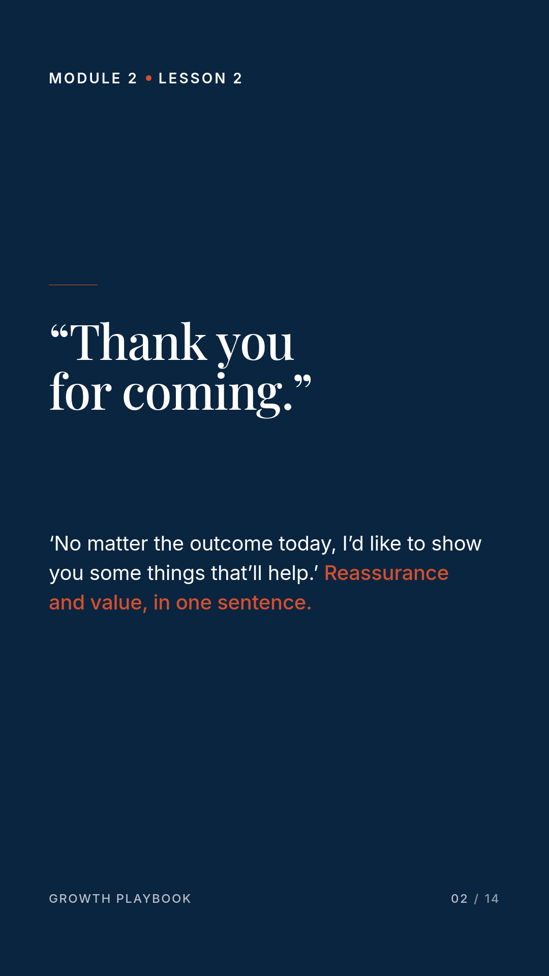 Card 3 of 6: “Thank you for coming.” ‘No matter the outcome today, I’d like to show you some things that’ll help.’ Reassurance and value, in one sentence.