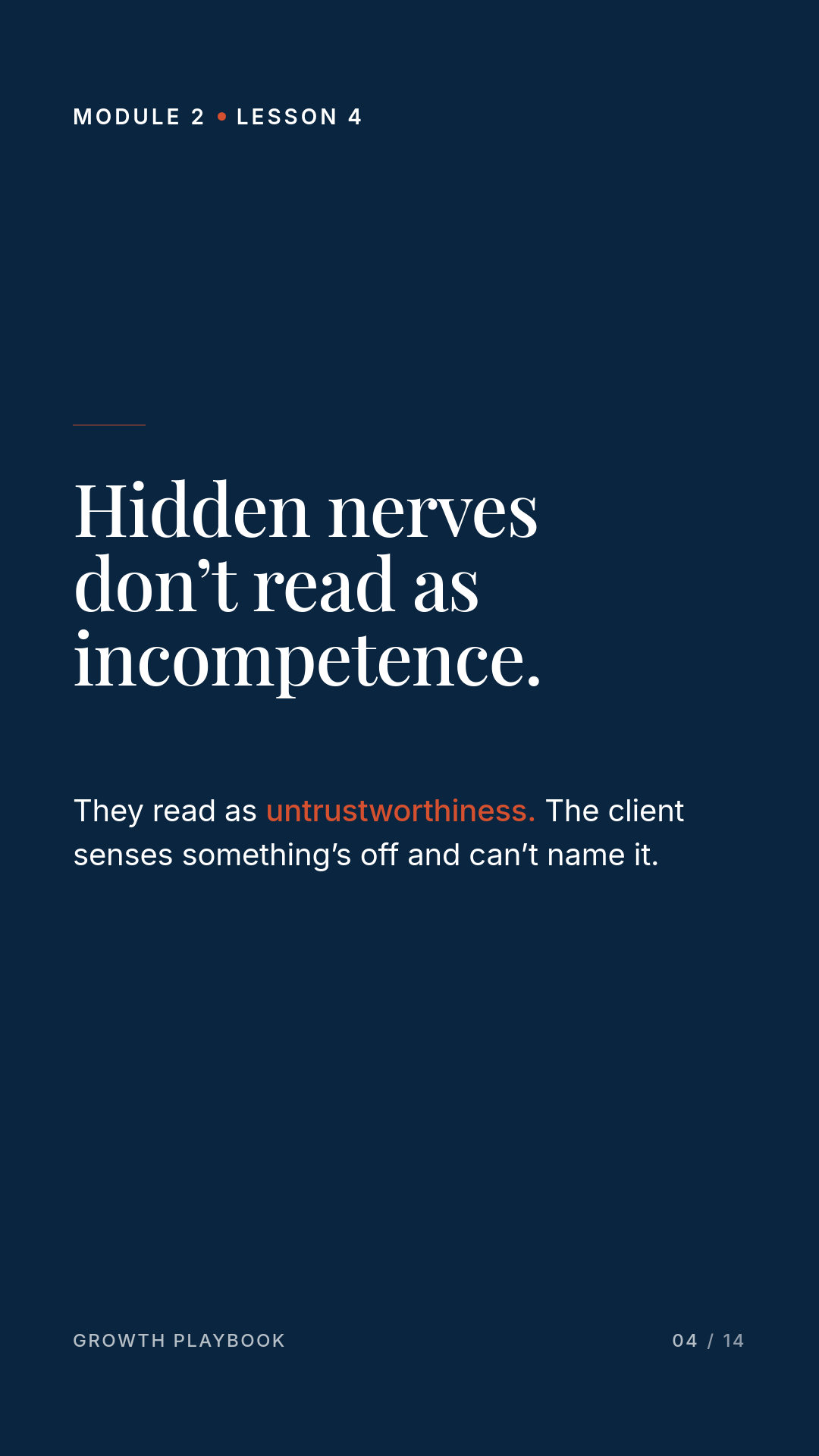 Card 2 of 5: Hidden nerves don’t read as incompetence. They read as untrustworthiness. The client senses something’s off and can’t name it.