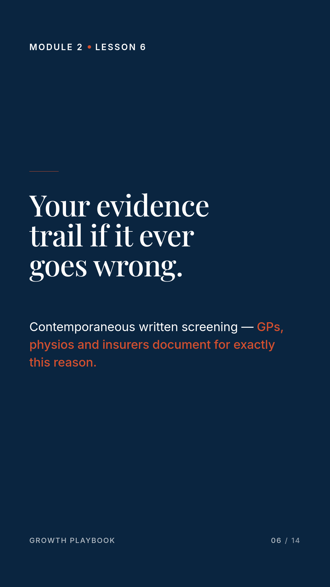 Card 5 of 7: Your evidence trail if it ever goes wrong. Contemporaneous written screening — GPs, physios and insurers document for exactly this reason.