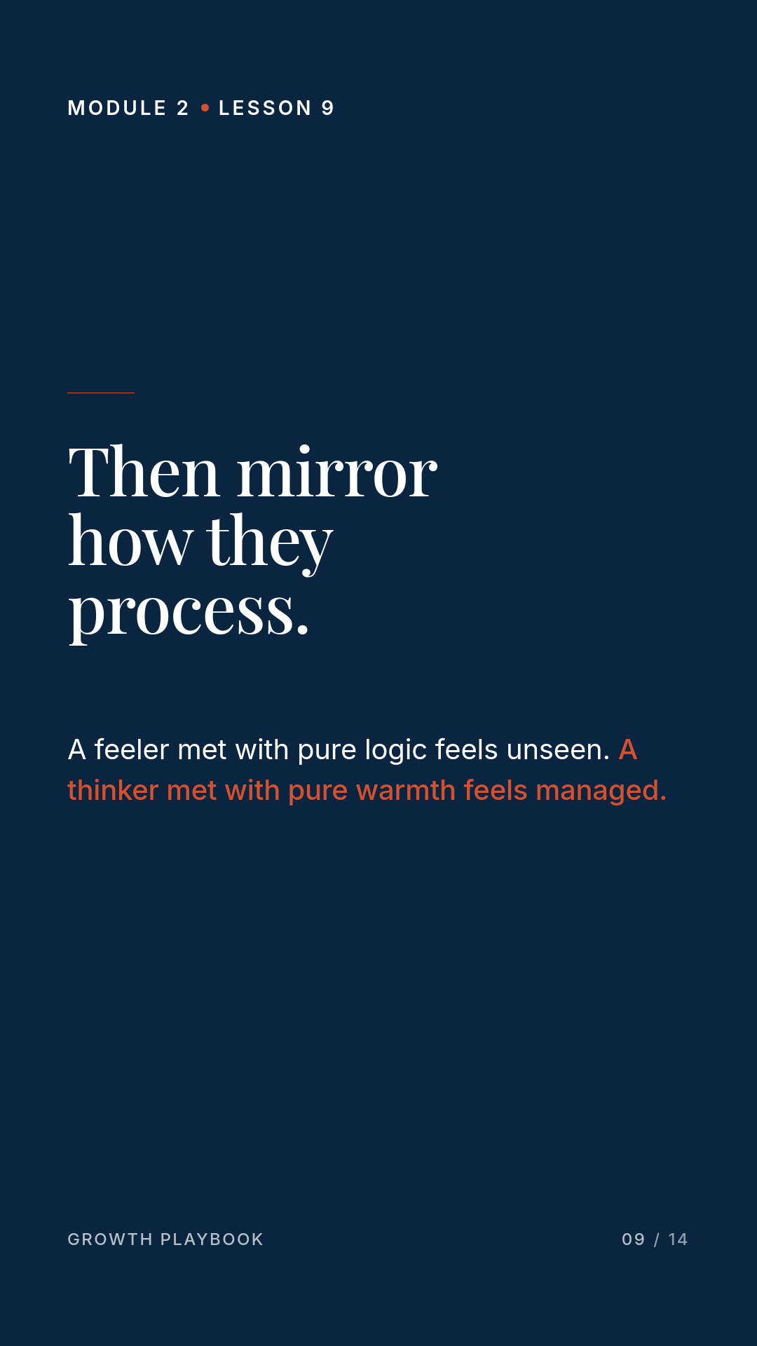 Card 3 of 5: Then mirror how they process. A feeler met with pure logic feels unseen. A thinker met with pure warmth feels managed.