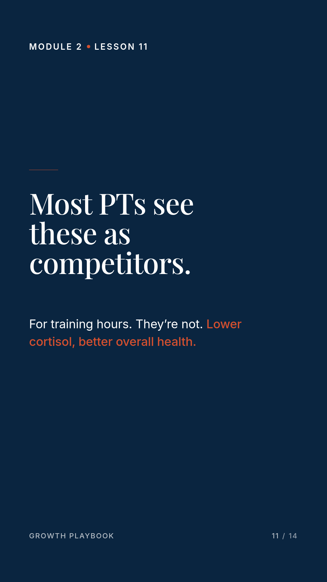 Card 3 of 6: Most PTs see these as competitors. For training hours. They’re not. Lower cortisol, better overall health.