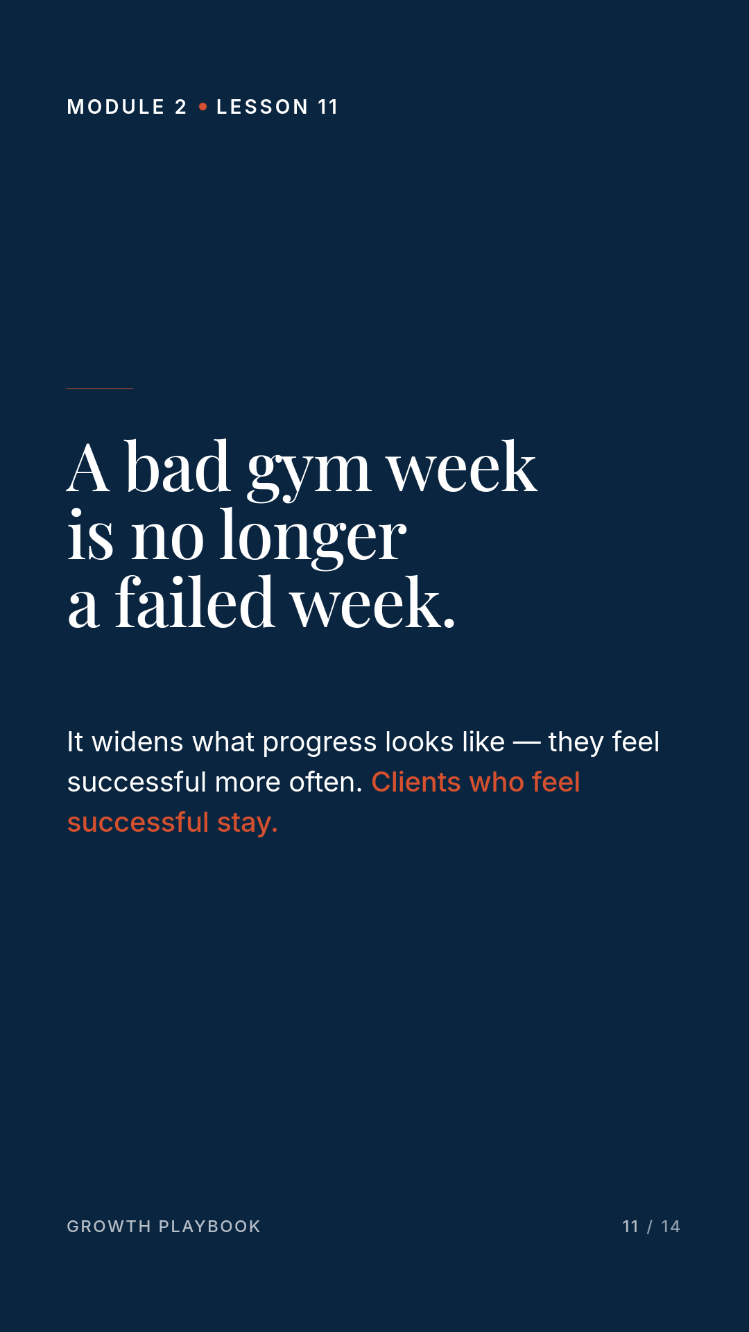 Card 5 of 6: A bad gym week is no longer a failed week. It widens what progress looks like — they feel successful more often. Clients who feel successful stay.