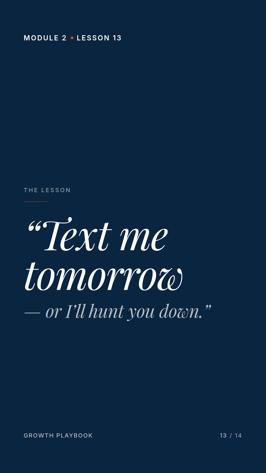 Card 1 of 6: “Text me tomorrow — or I’ll hunt you down.”