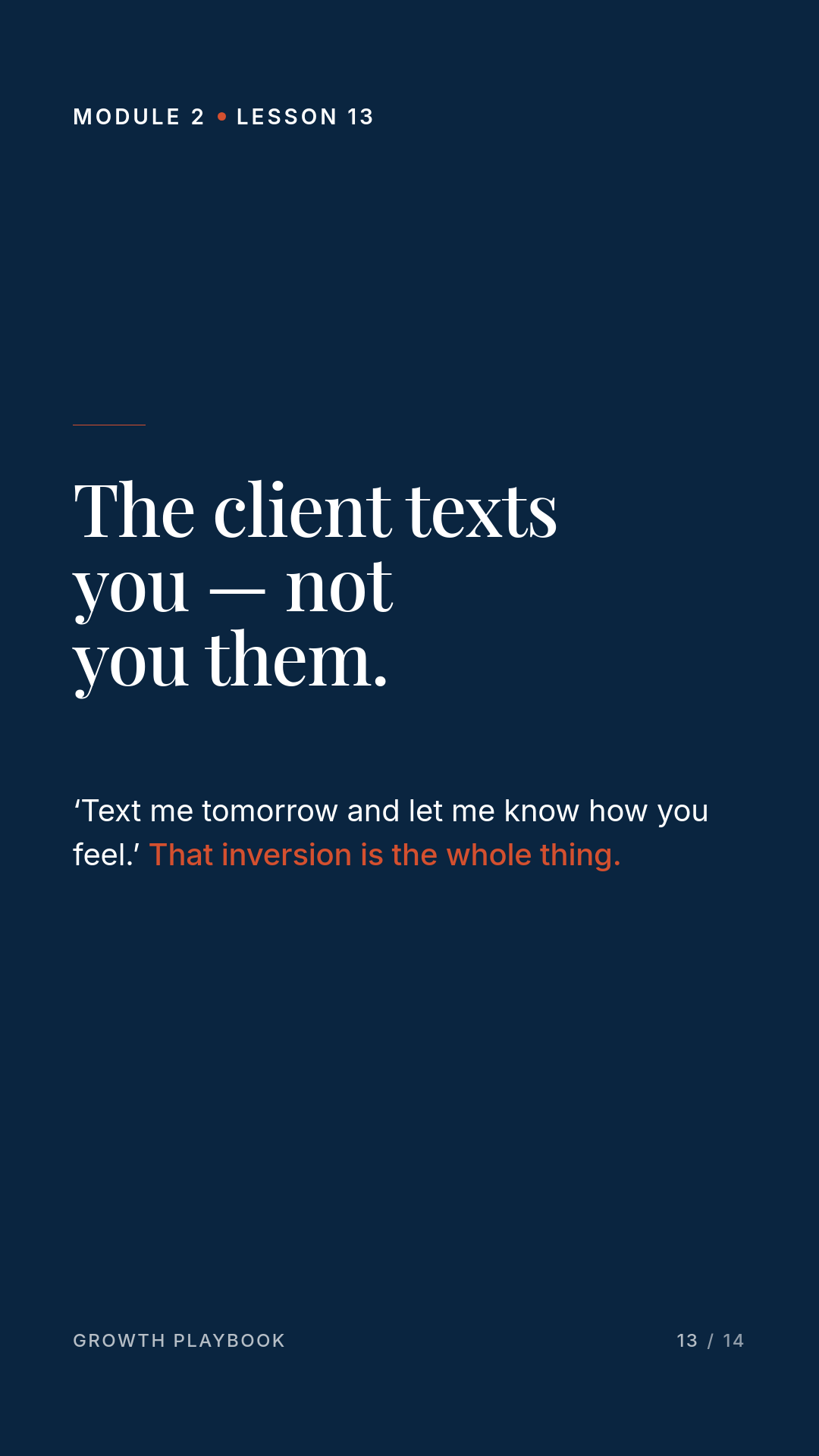 Card 2 of 6: The client texts you — not you them. ‘Text me tomorrow and let me know how you feel.’ That inversion is the whole thing.