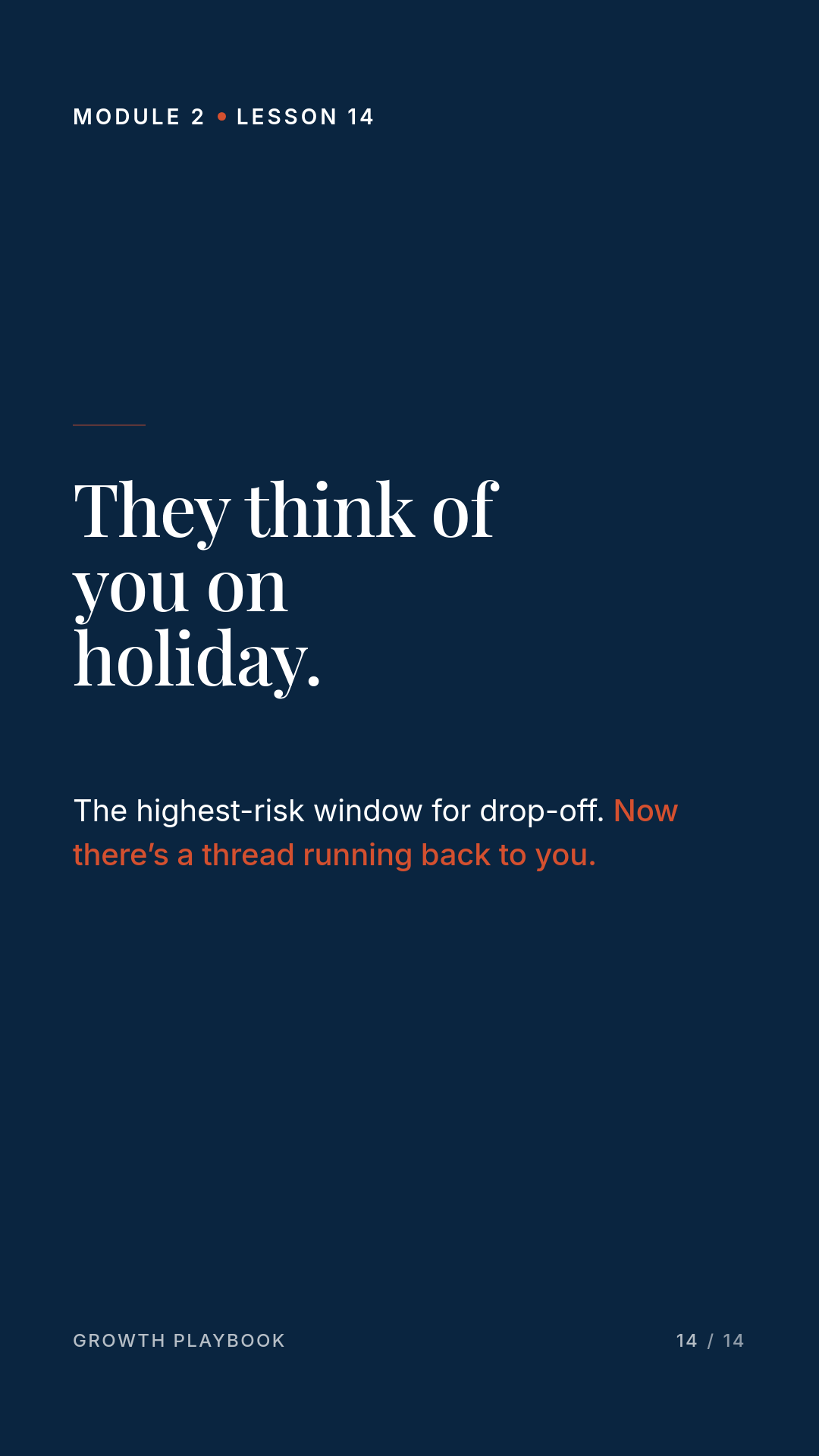 Card 3 of 6: They think of you on holiday. The highest-risk window for drop-off. Now there’s a thread running back to you.