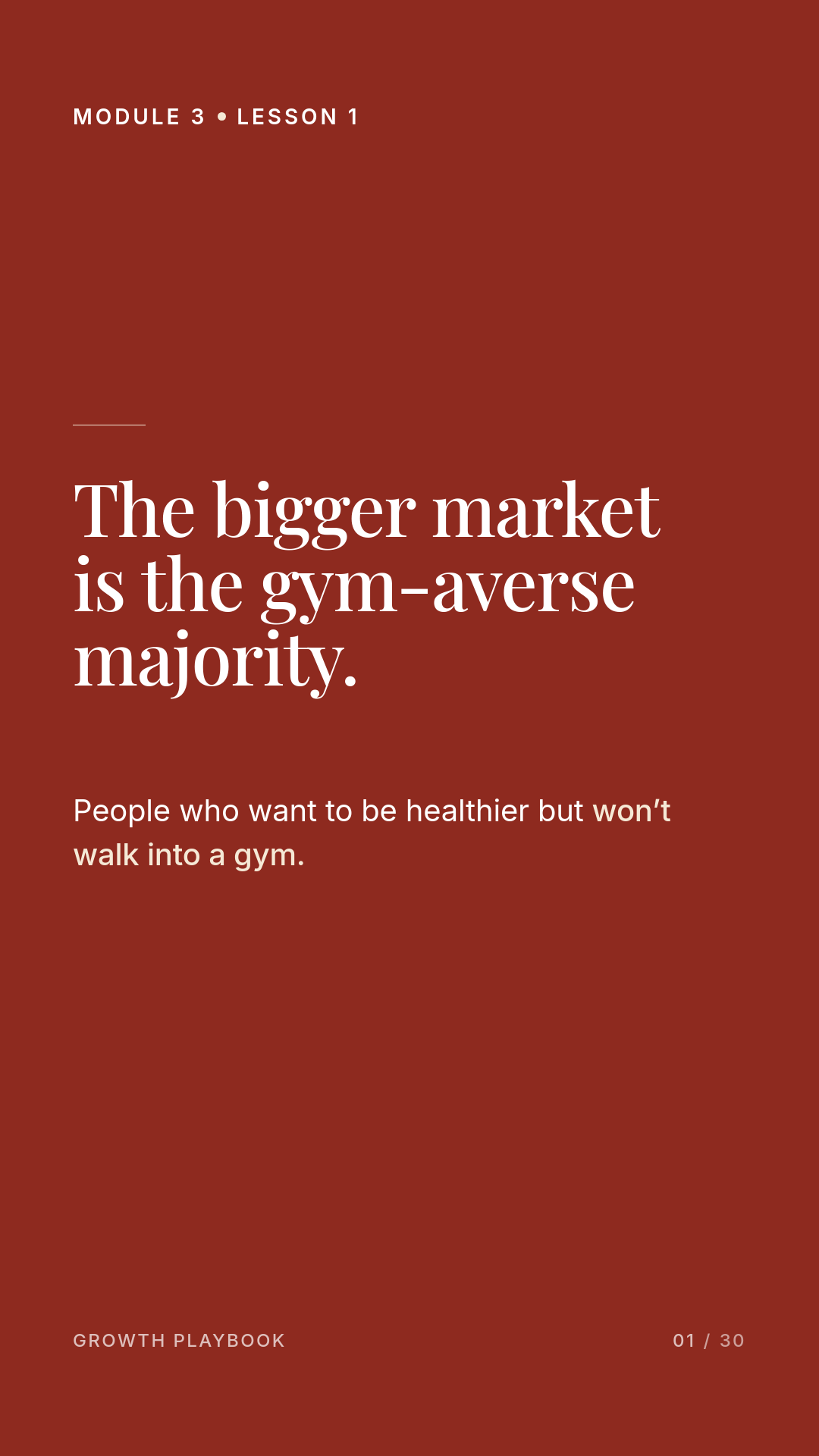 Card 4 of 11: The bigger market is the gym-averse majority. People who want to be healthier but won’t walk into a gym.