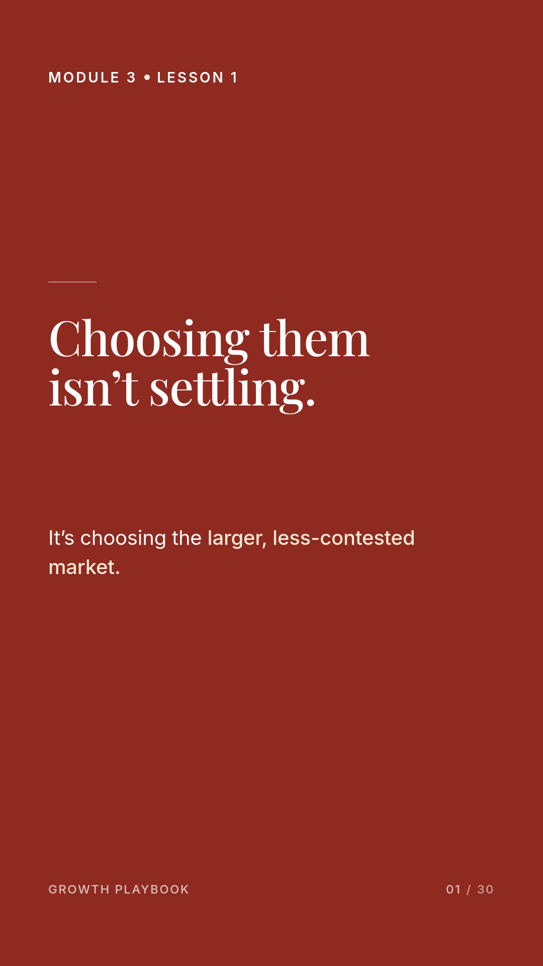 Card 7 of 11: Choosing them isn’t settling. It’s choosing the larger, less-contested market.