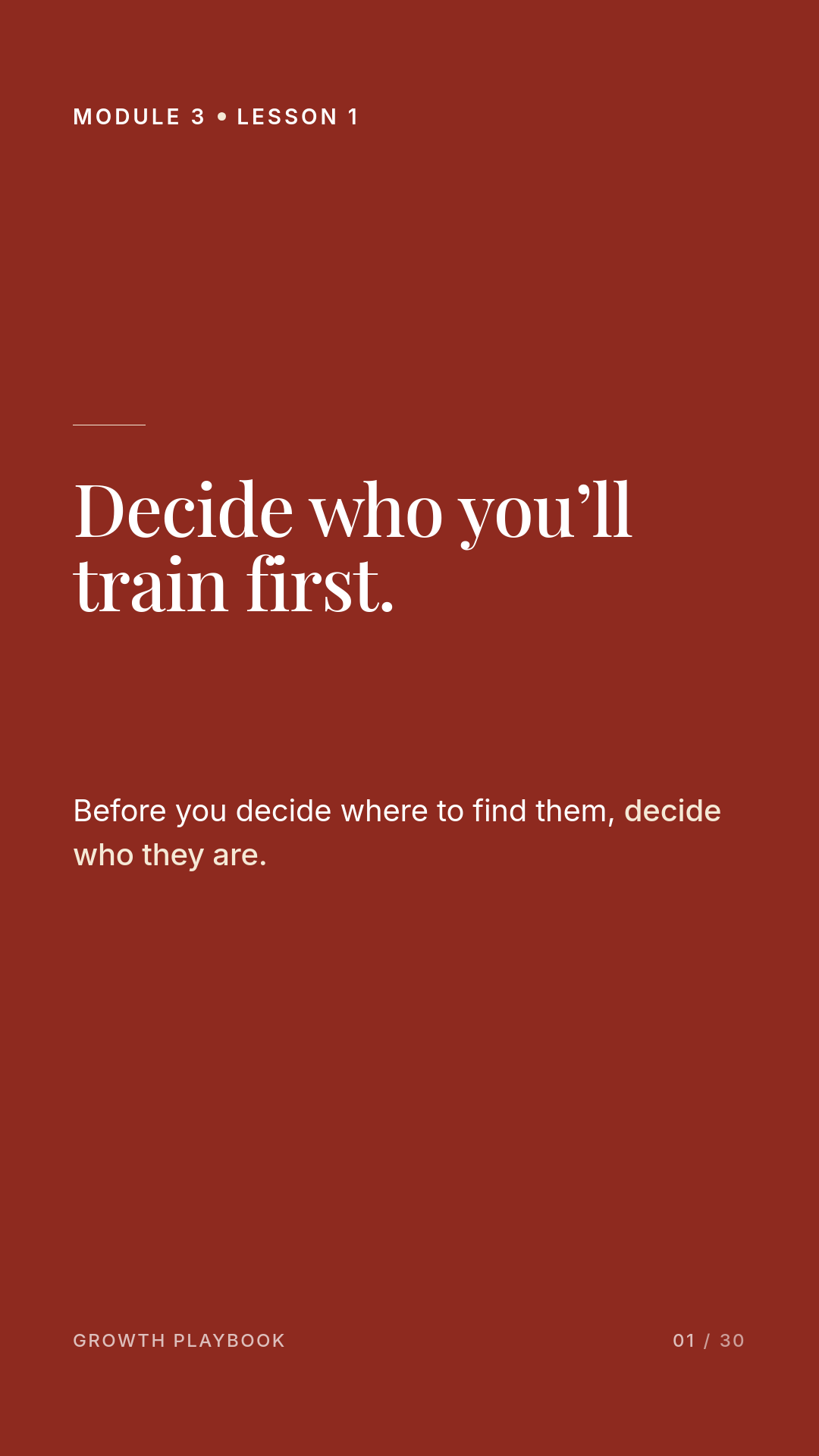 Card 10 of 11: Decide who you’ll train first. Before you decide where to find them, decide who they are.