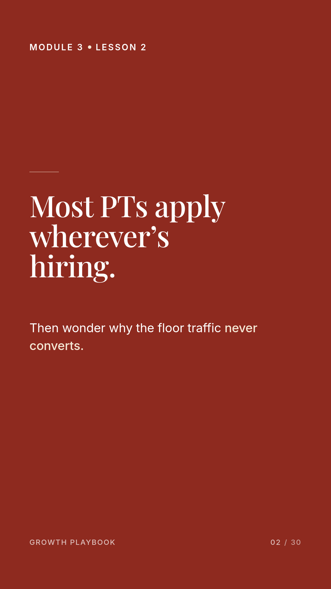 Card 6 of 8: Most PTs apply wherever’s hiring. Then wonder why the floor traffic never converts.