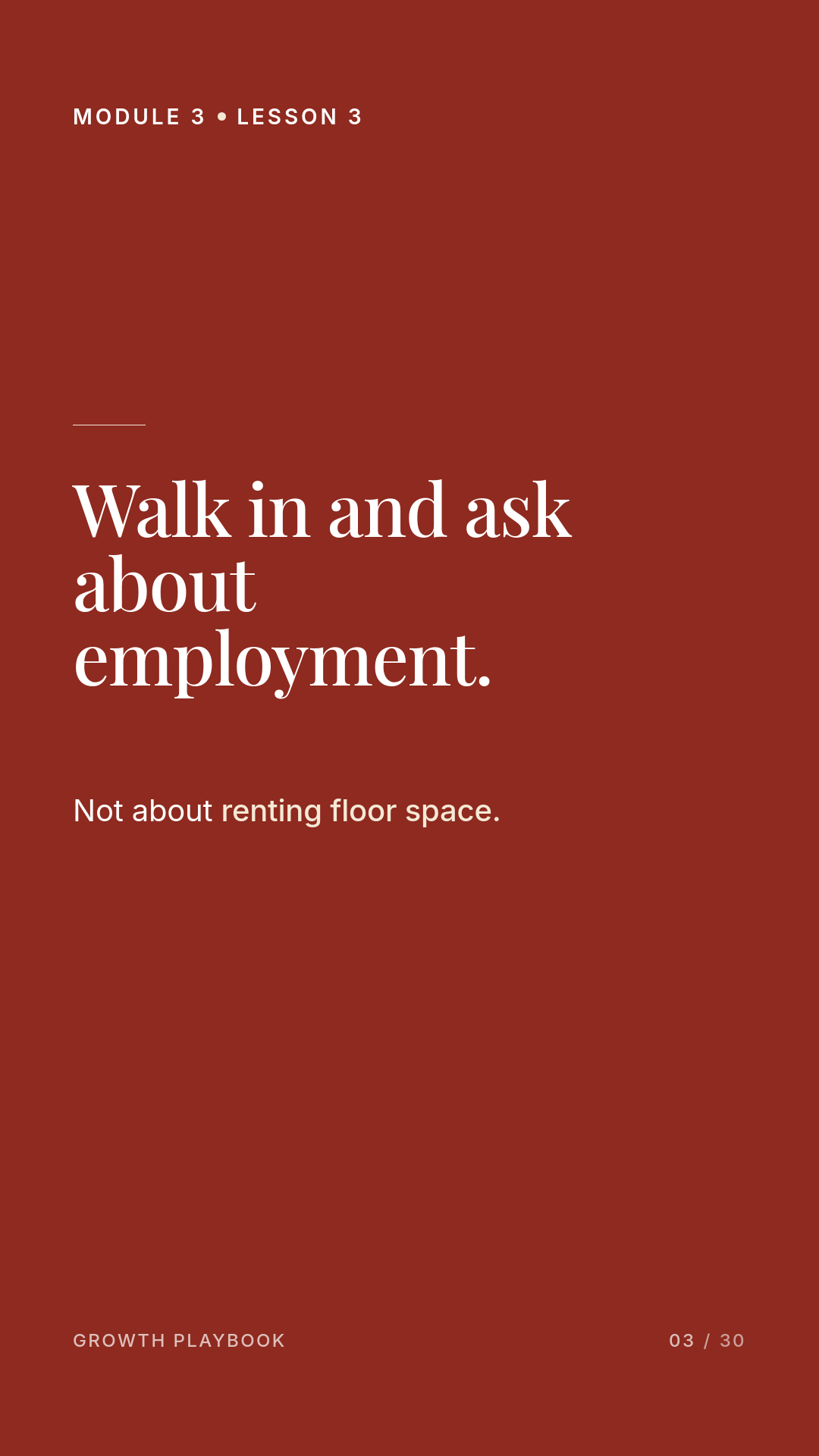 Card 2 of 11: Walk in and ask about employment. Not about renting floor space.