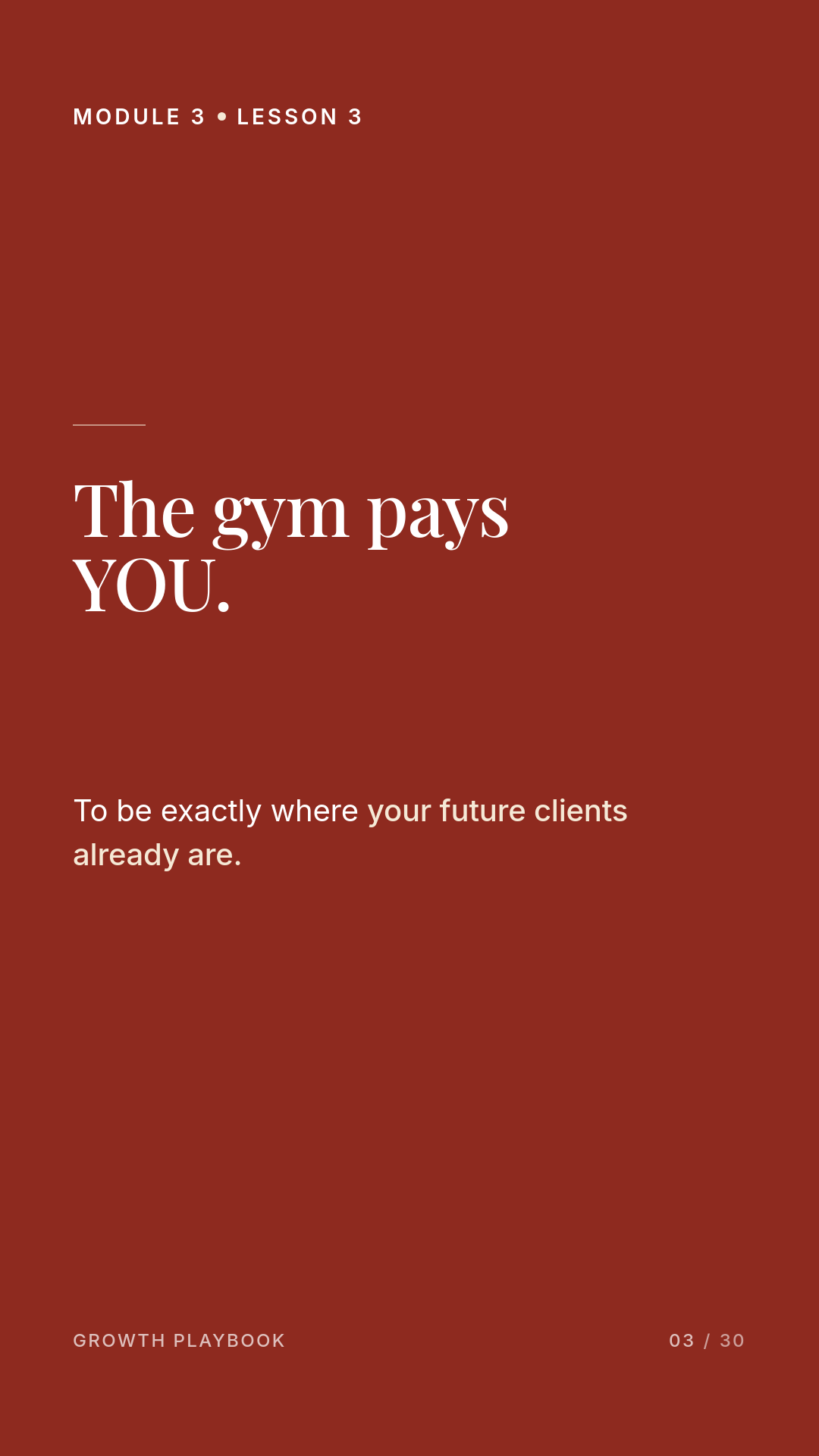 Card 7 of 11: The gym pays YOU. To be exactly where your future clients already are.