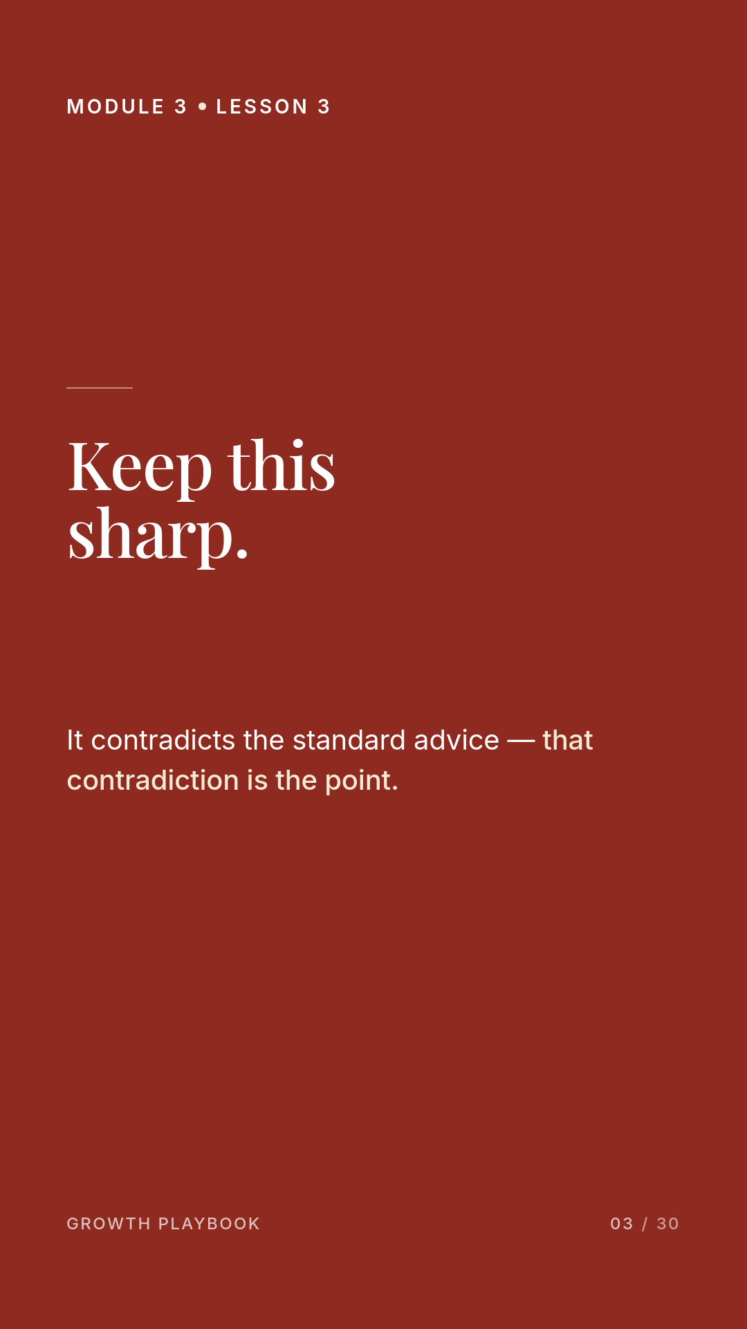 Card 10 of 11: Keep this sharp. It contradicts the standard advice — that contradiction is the point.