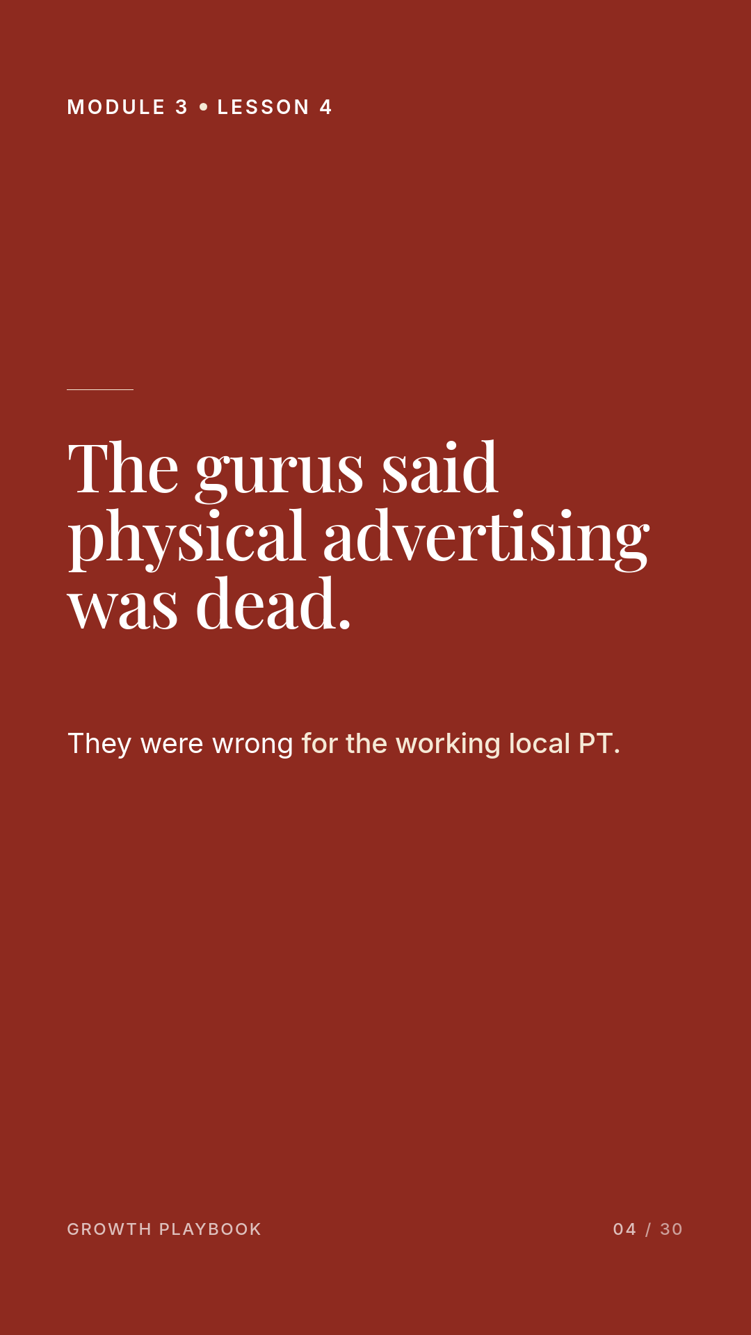 Card 4 of 8: The gurus said physical advertising was dead. They were wrong for the working local PT.
