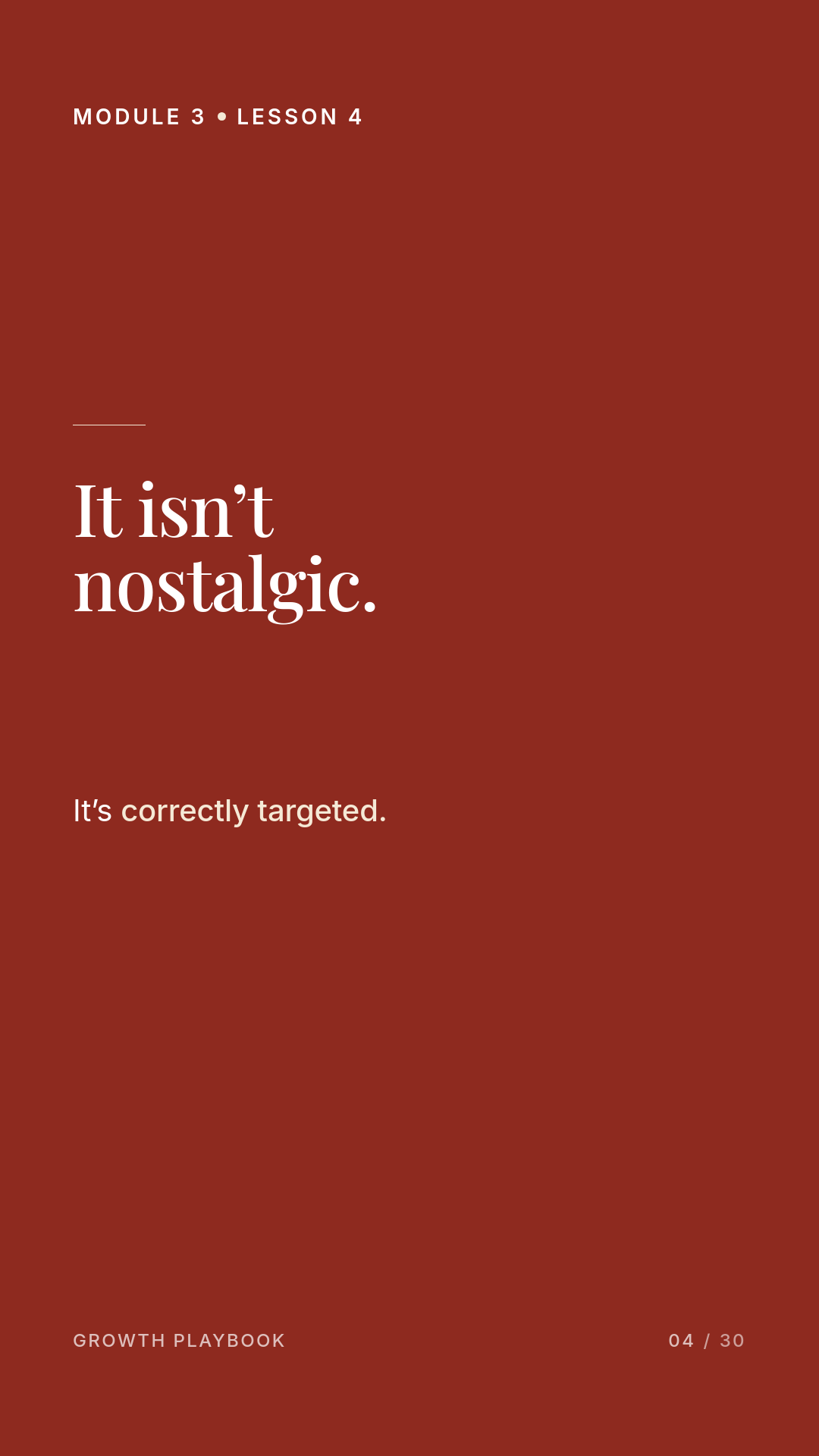 Card 6 of 8: It isn’t nostalgic. It’s correctly targeted.