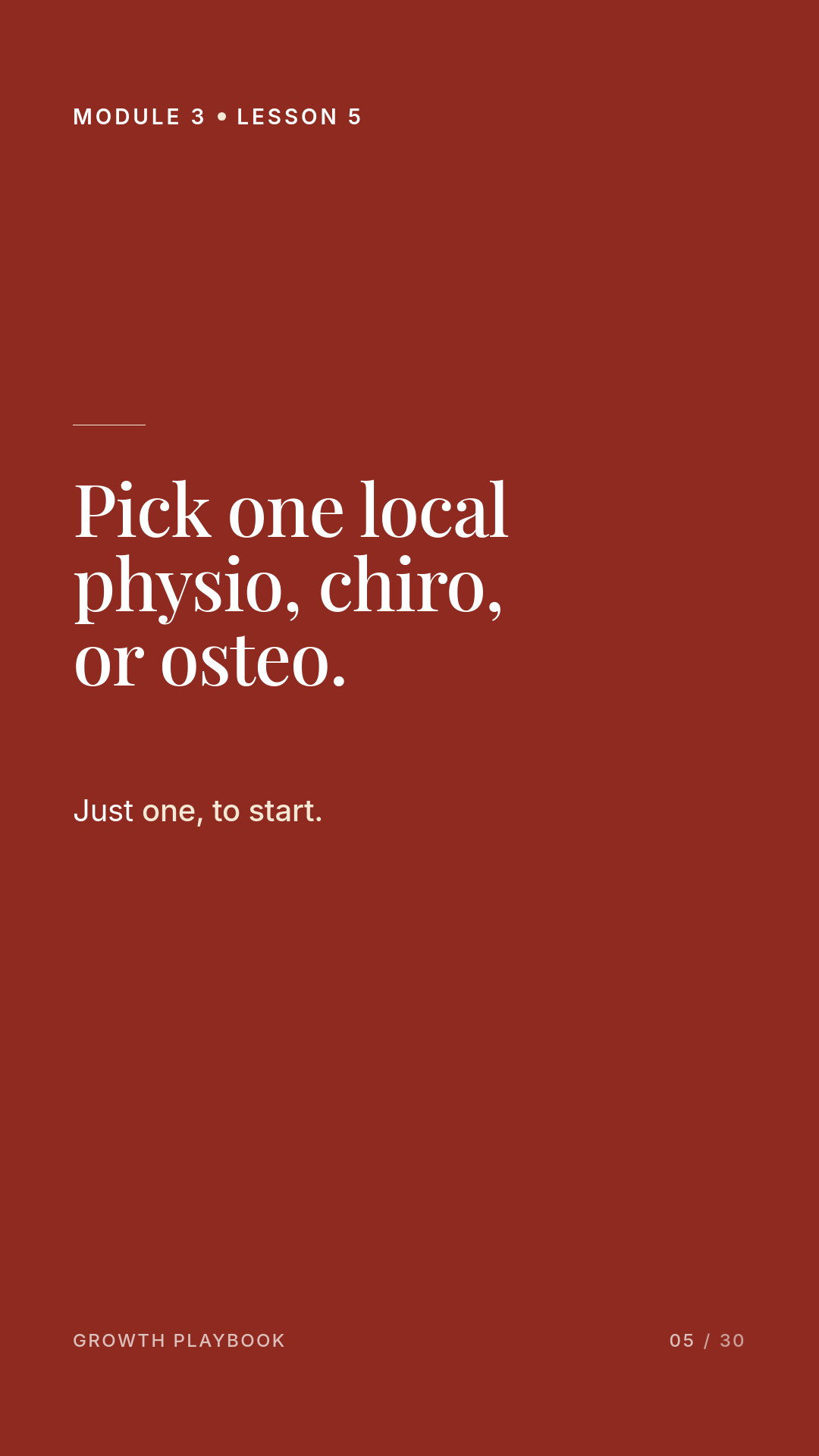 Card 2 of 12: Pick one local physio, chiro, or osteo. Just one, to start.