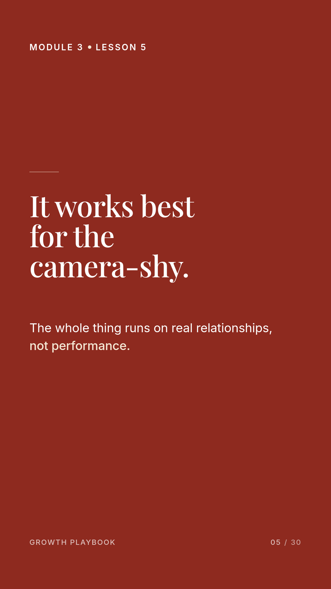 Card 8 of 12: It works best for the camera-shy. The whole thing runs on real relationships, not performance.