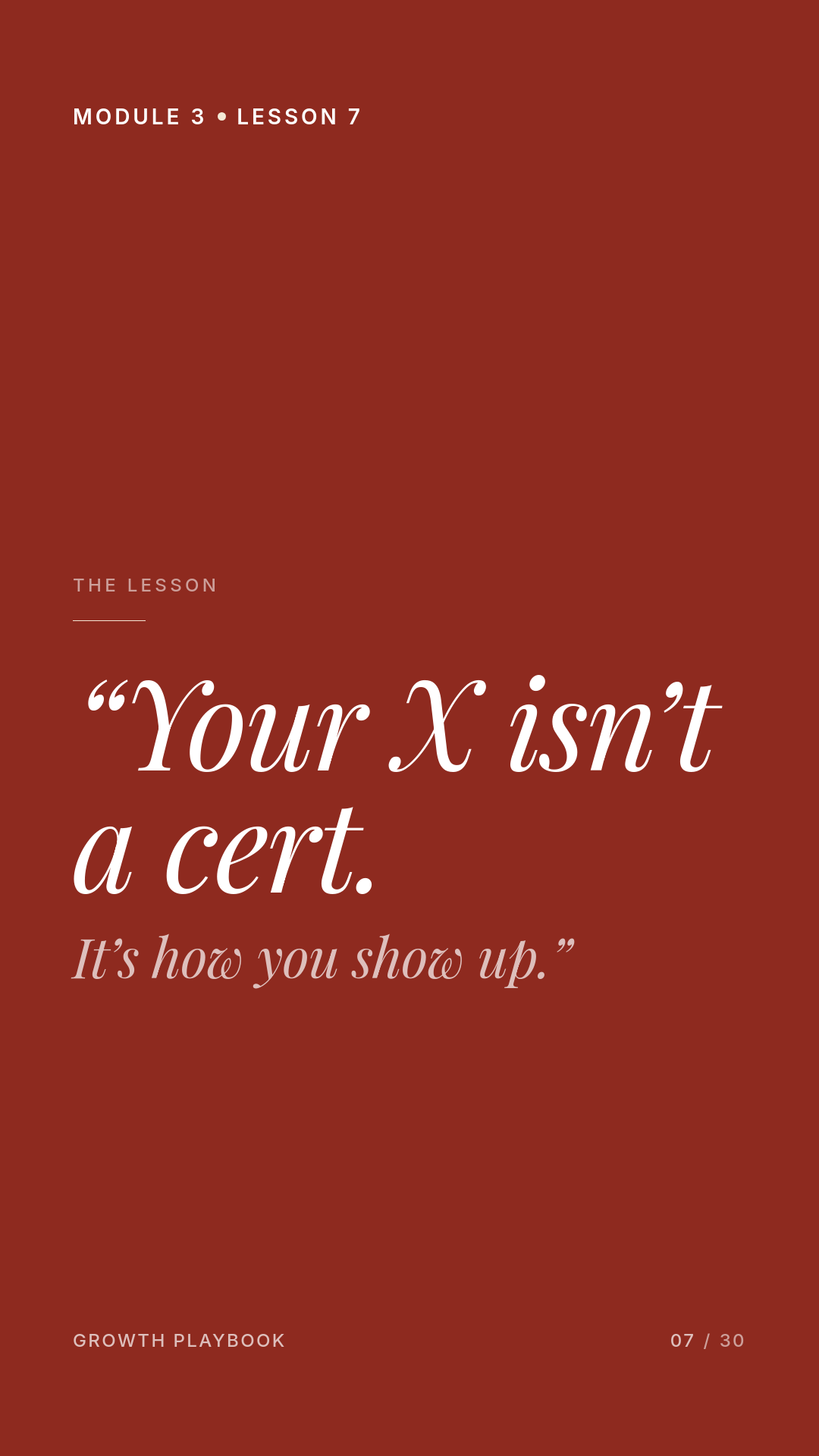 Card 1 of 10: “Your X isn’t a cert. It’s how you show up.”
