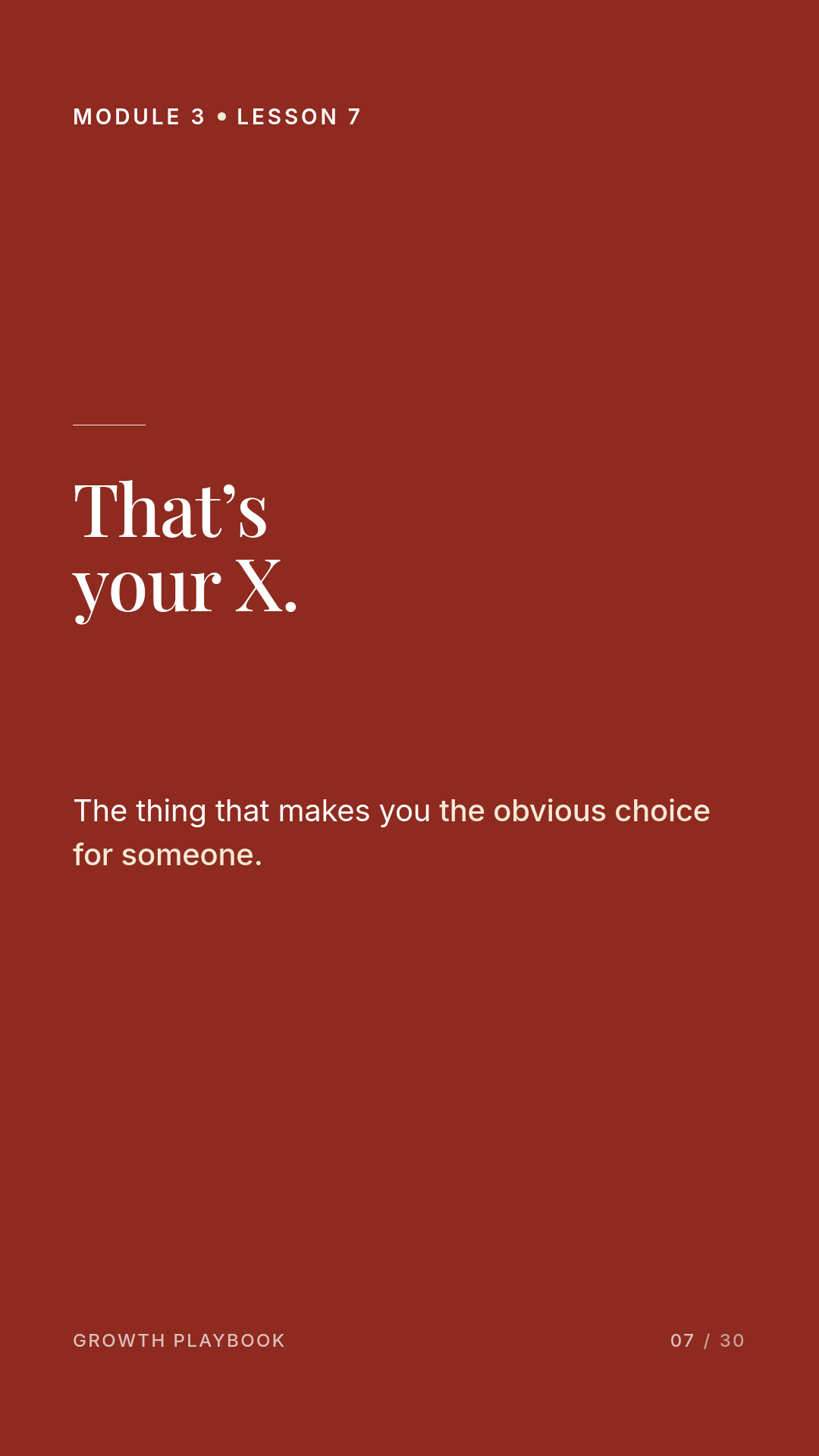 Card 3 of 10: That’s your X. The thing that makes you the obvious choice for someone.