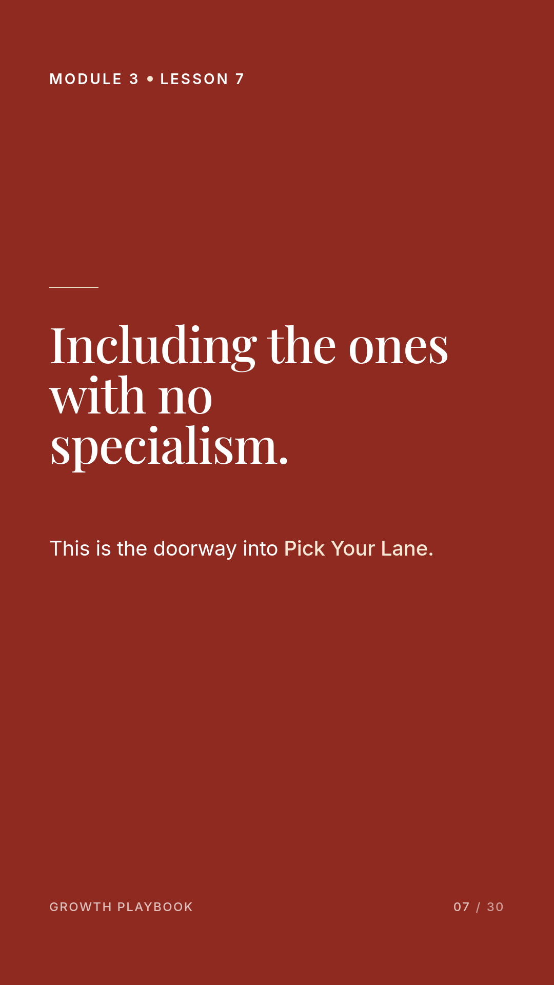 Card 9 of 10: Including the ones with no specialism. This is the doorway into Pick Your Lane.