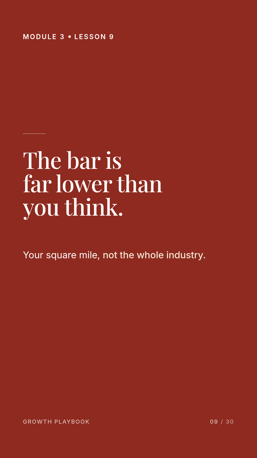 Card 5 of 8: The bar is far lower than you think. Your square mile, not the whole industry.