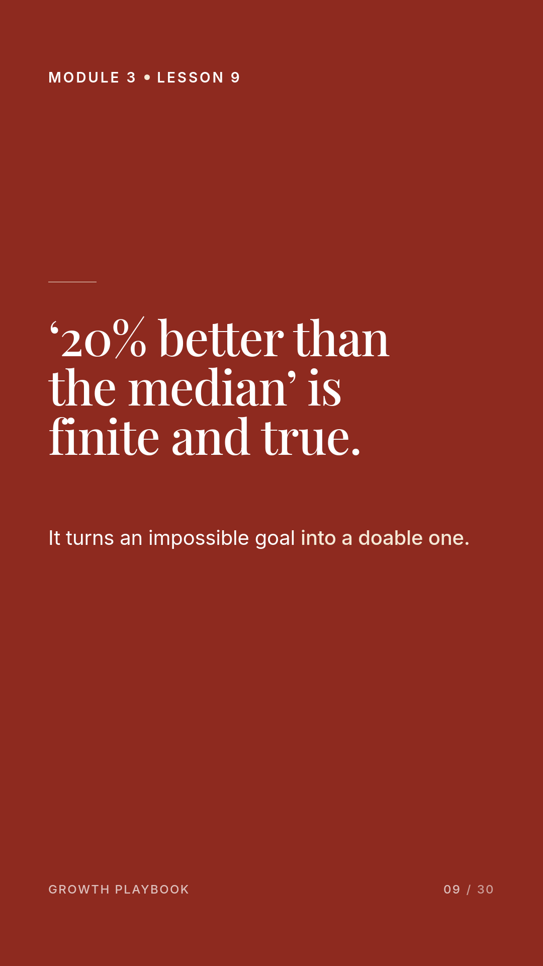 Card 7 of 8: ‘20% better than the median’ is finite and true. It turns an impossible goal into a doable one.