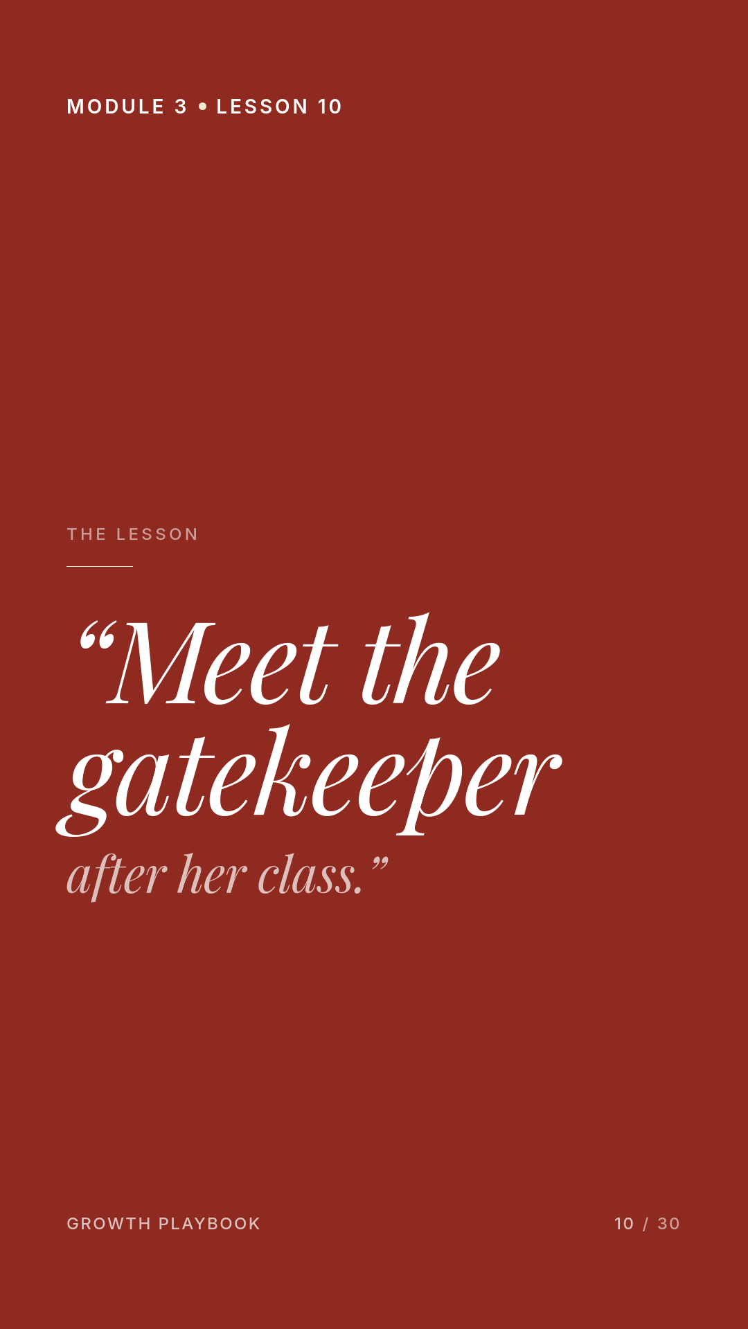 Card 1 of 11: “Meet the gatekeeper after her class.”
