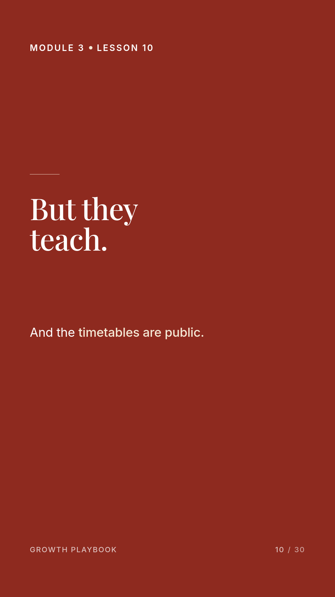 Card 4 of 11: But they teach. And the timetables are public.