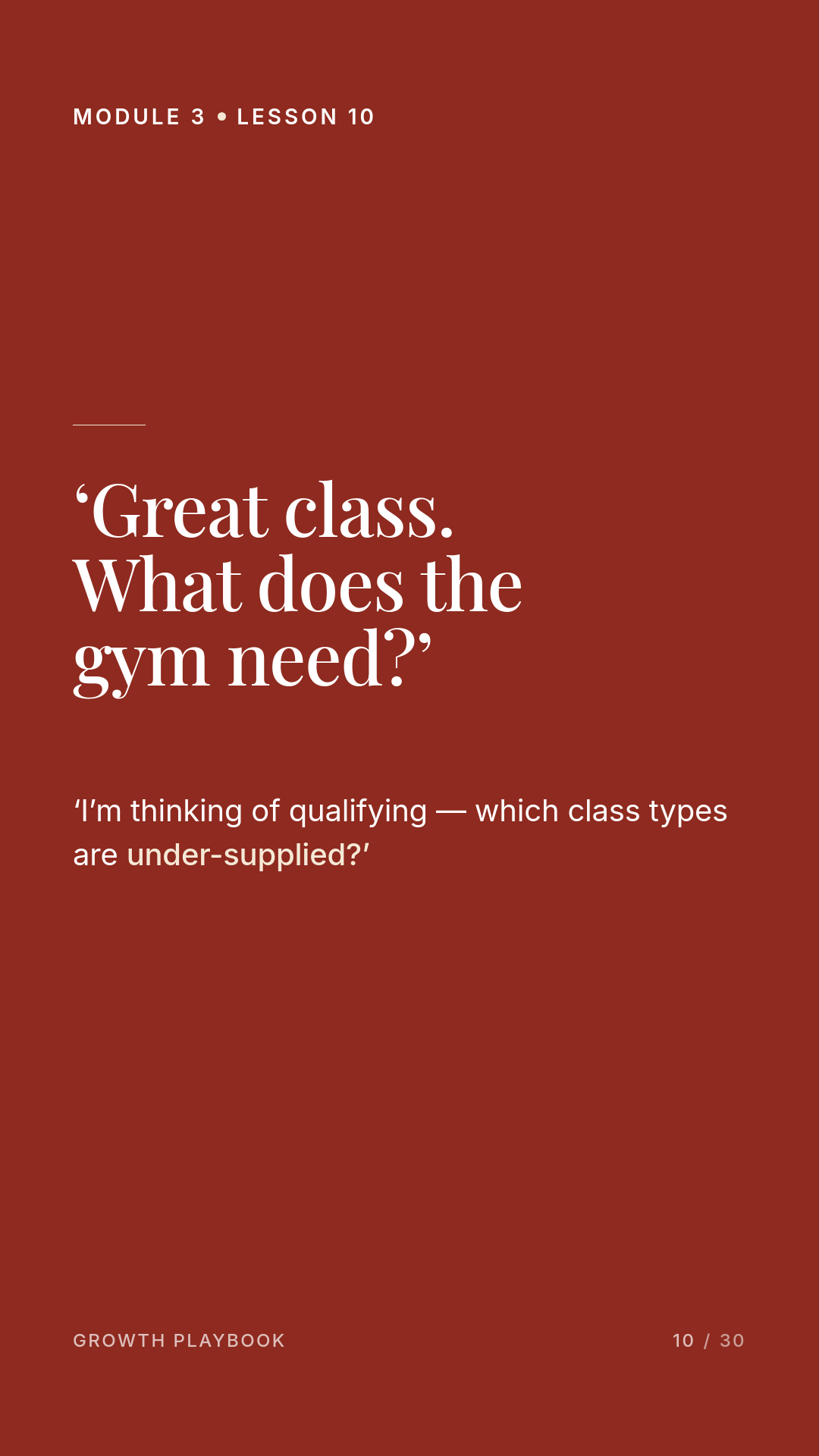 Card 8 of 11: ‘Great class. What does the gym need?’ ‘I’m thinking of qualifying — which class types are under-supplied?’