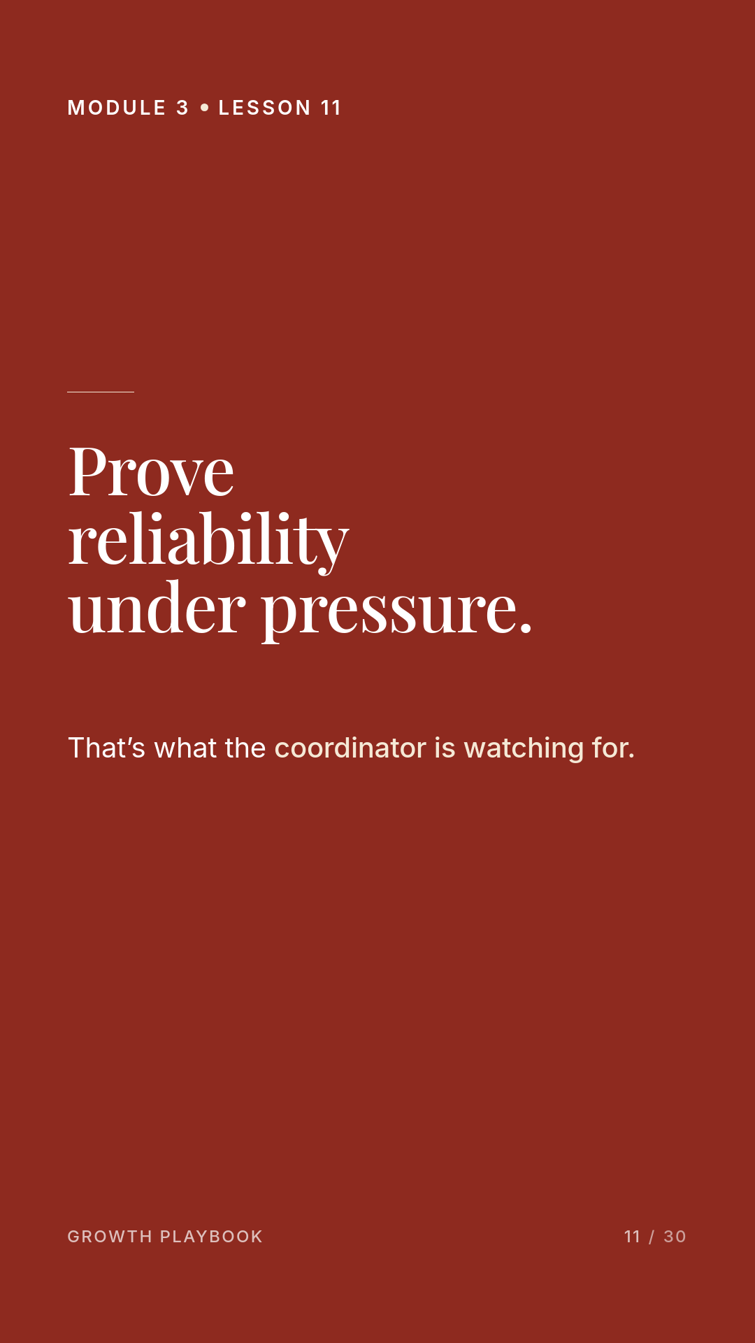 Card 5 of 11: Prove reliability under pressure. That’s what the coordinator is watching for.