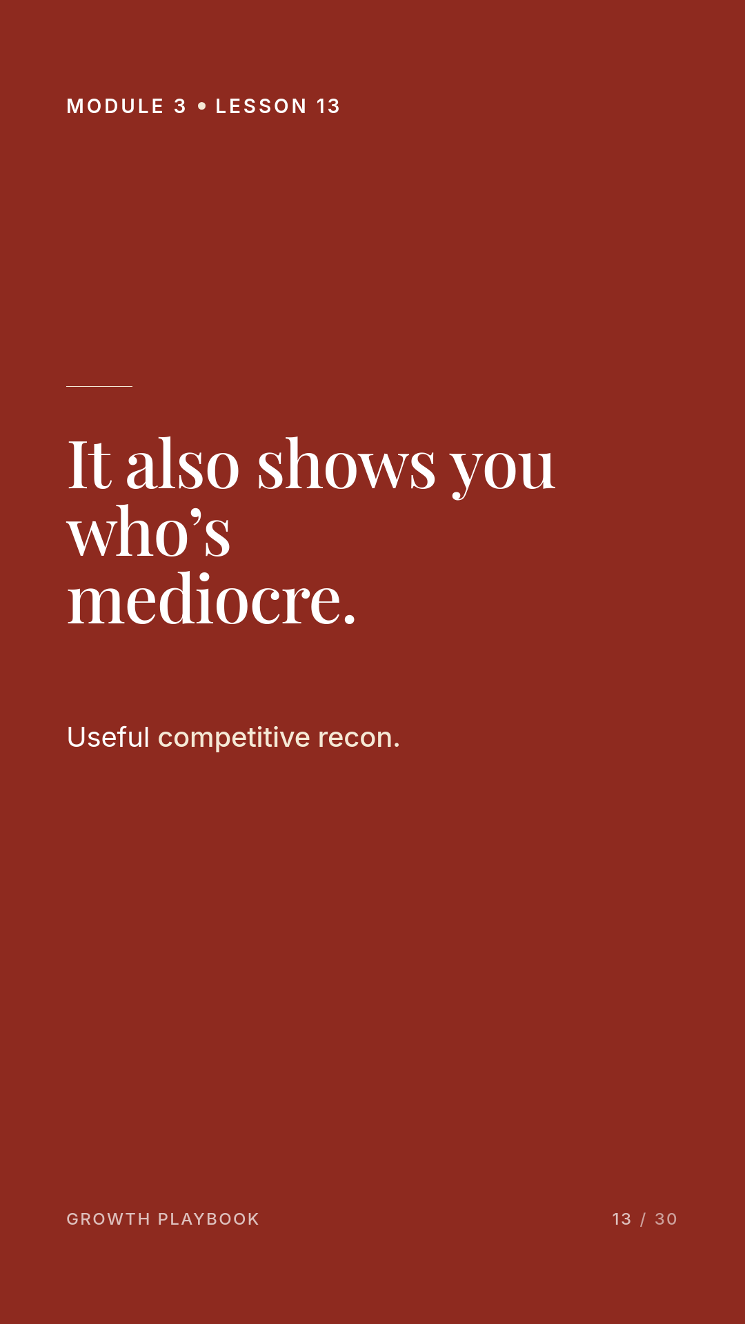Card 6 of 8: It also shows you who’s mediocre. Useful competitive recon.