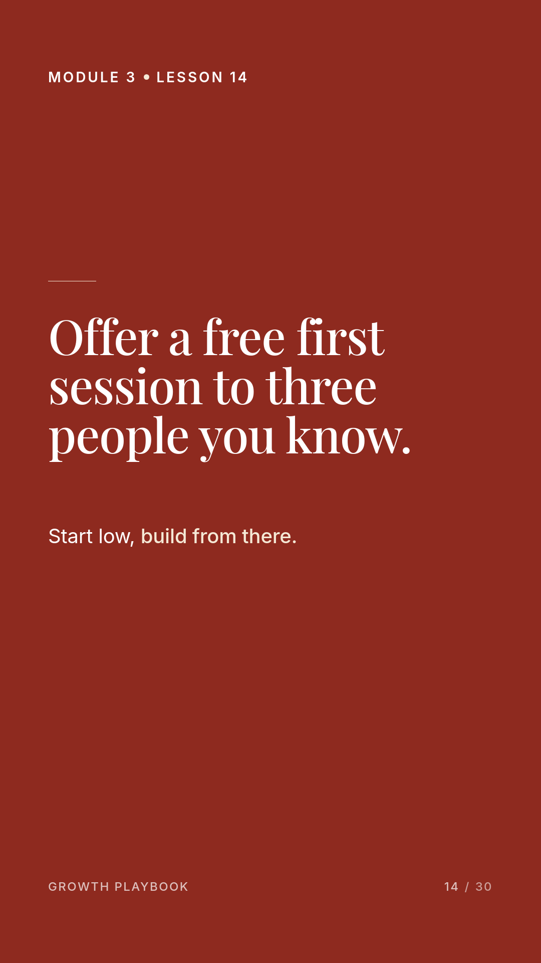 Card 2 of 8: Offer a free first session to three people you know. Start low, build from there.