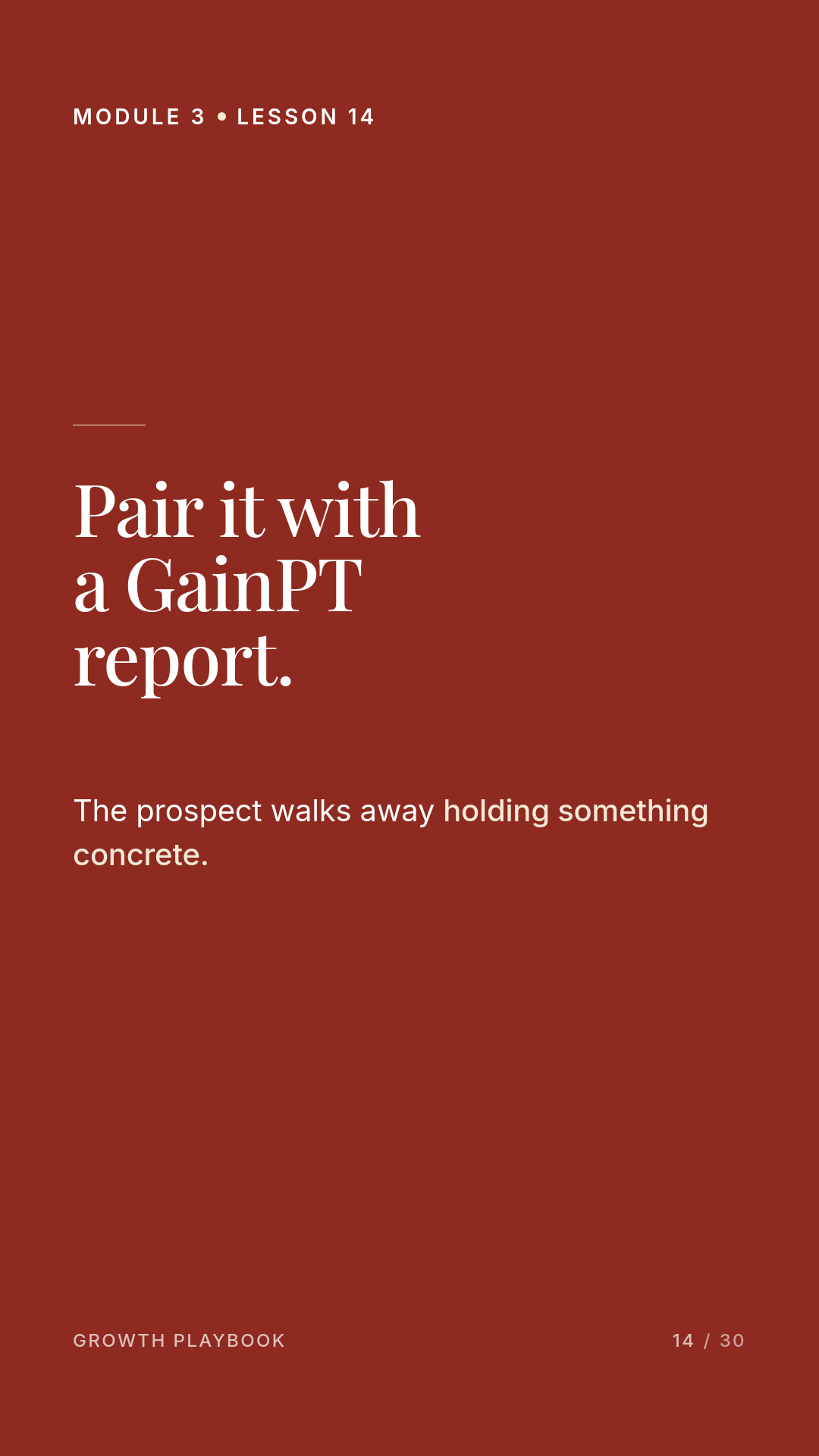 Card 6 of 8: Pair it with a GainPT report. The prospect walks away holding something concrete.