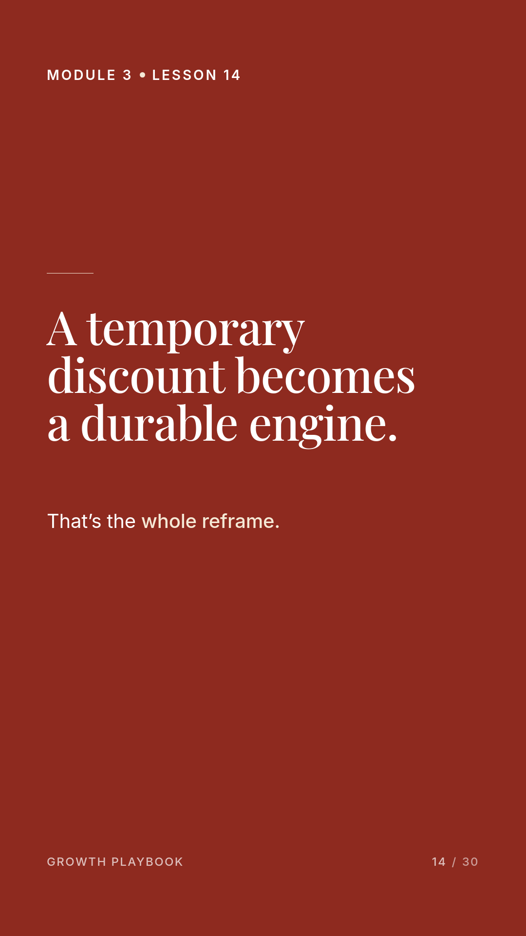 Card 7 of 8: A temporary discount becomes a durable engine. That’s the whole reframe.