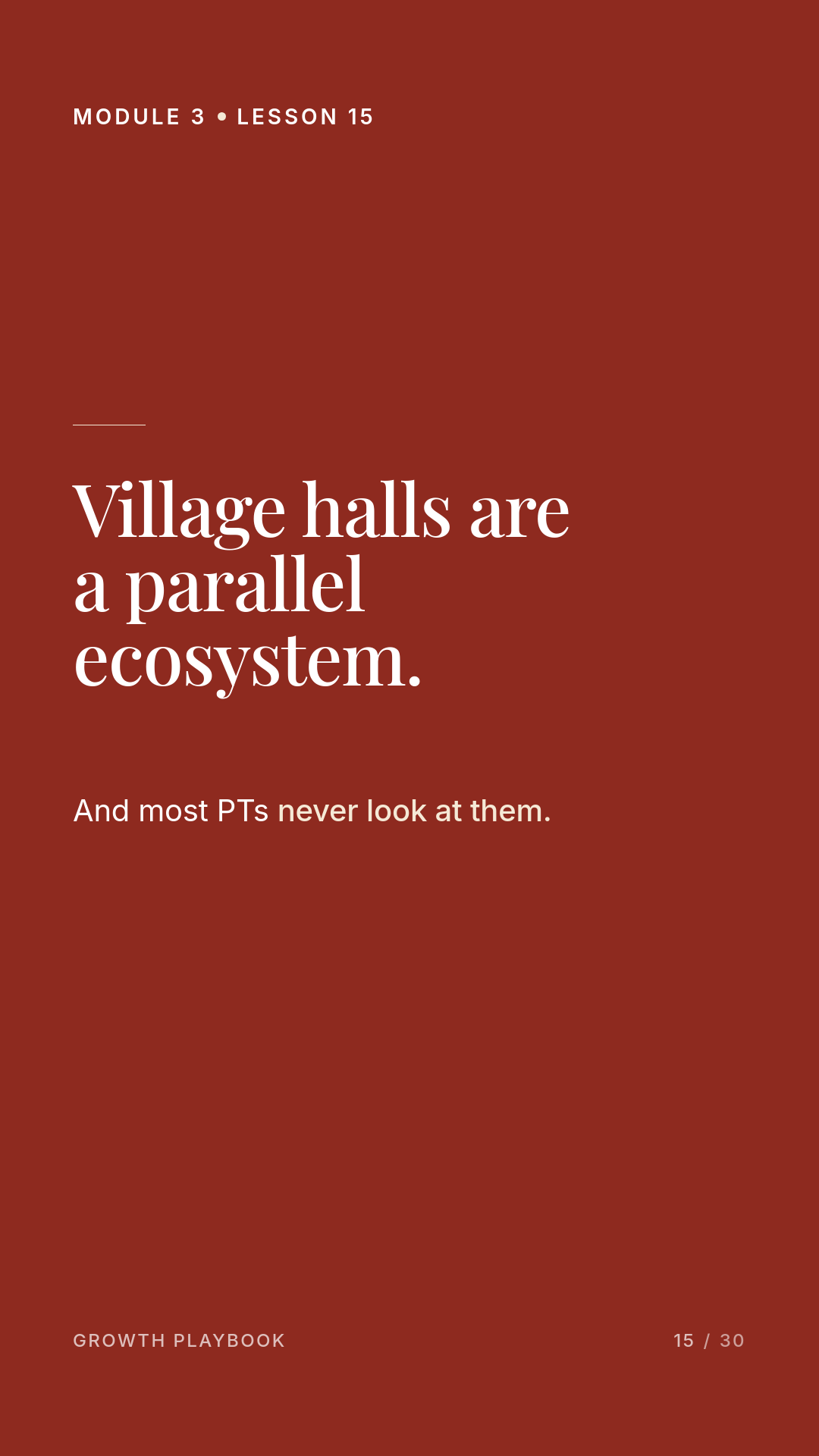 Card 2 of 12: Village halls are a parallel ecosystem. And most PTs never look at them.