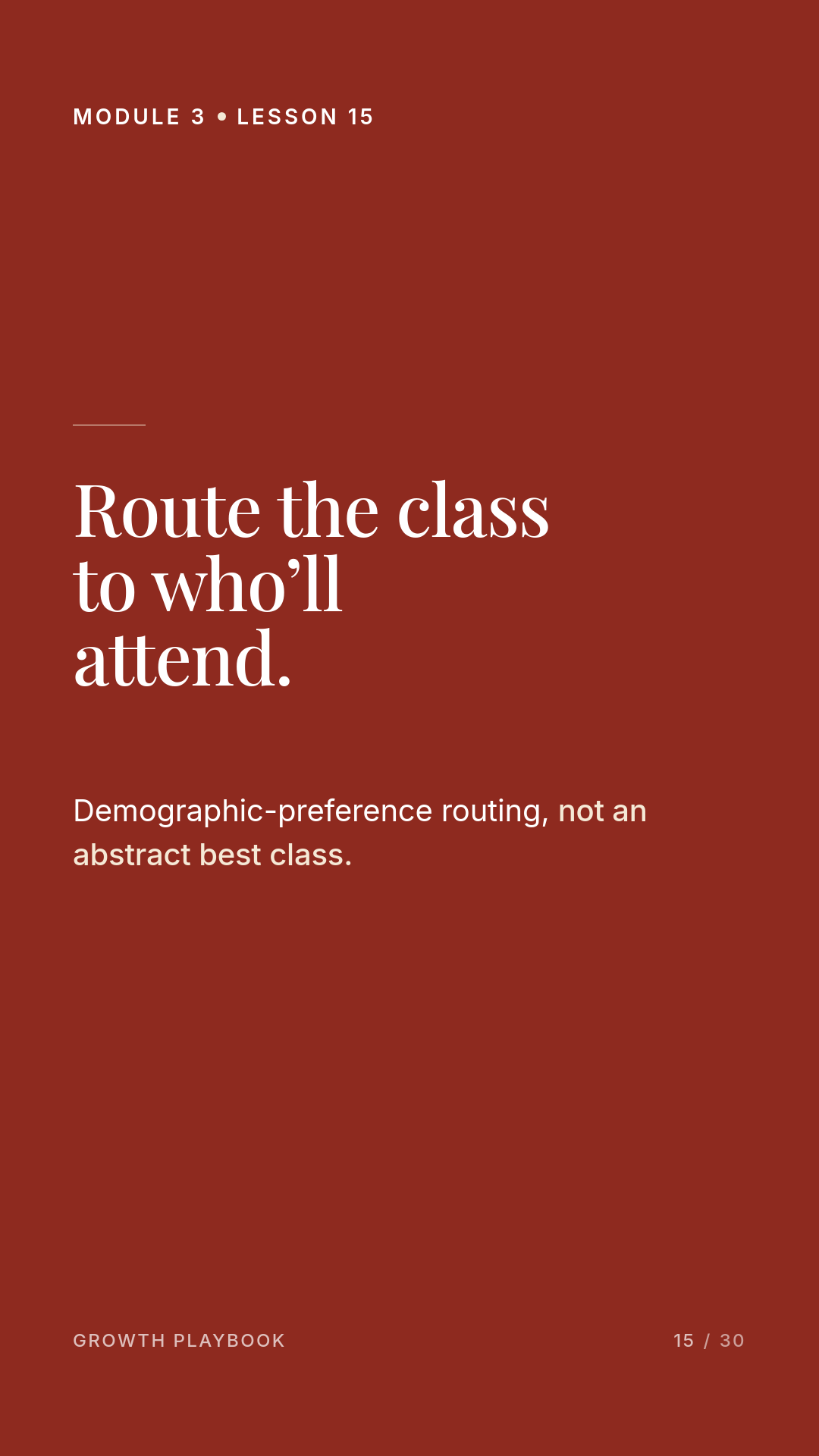 Card 10 of 12: Route the class to who’ll attend. Demographic-preference routing, not an abstract best class.
