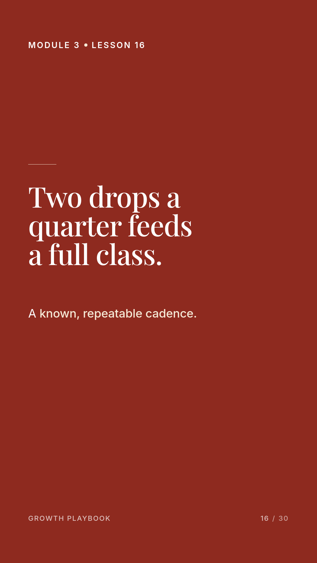 Card 9 of 14: Two drops a quarter feeds a full class. A known, repeatable cadence.