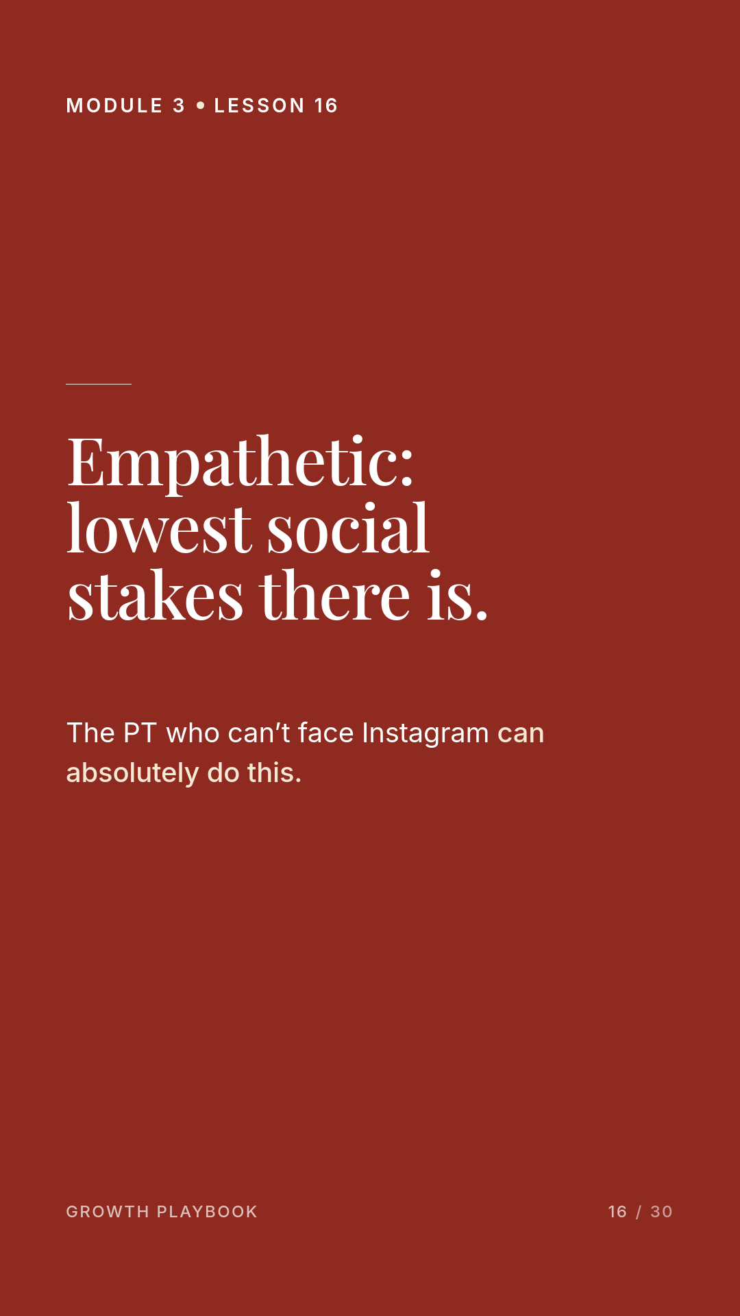 Card 12 of 14: Empathetic: lowest social stakes there is. The PT who can’t face Instagram can absolutely do this.