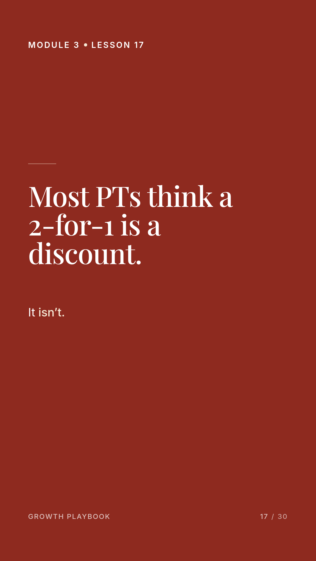 Card 2 of 12: Most PTs think a 2-for-1 is a discount. It isn’t.