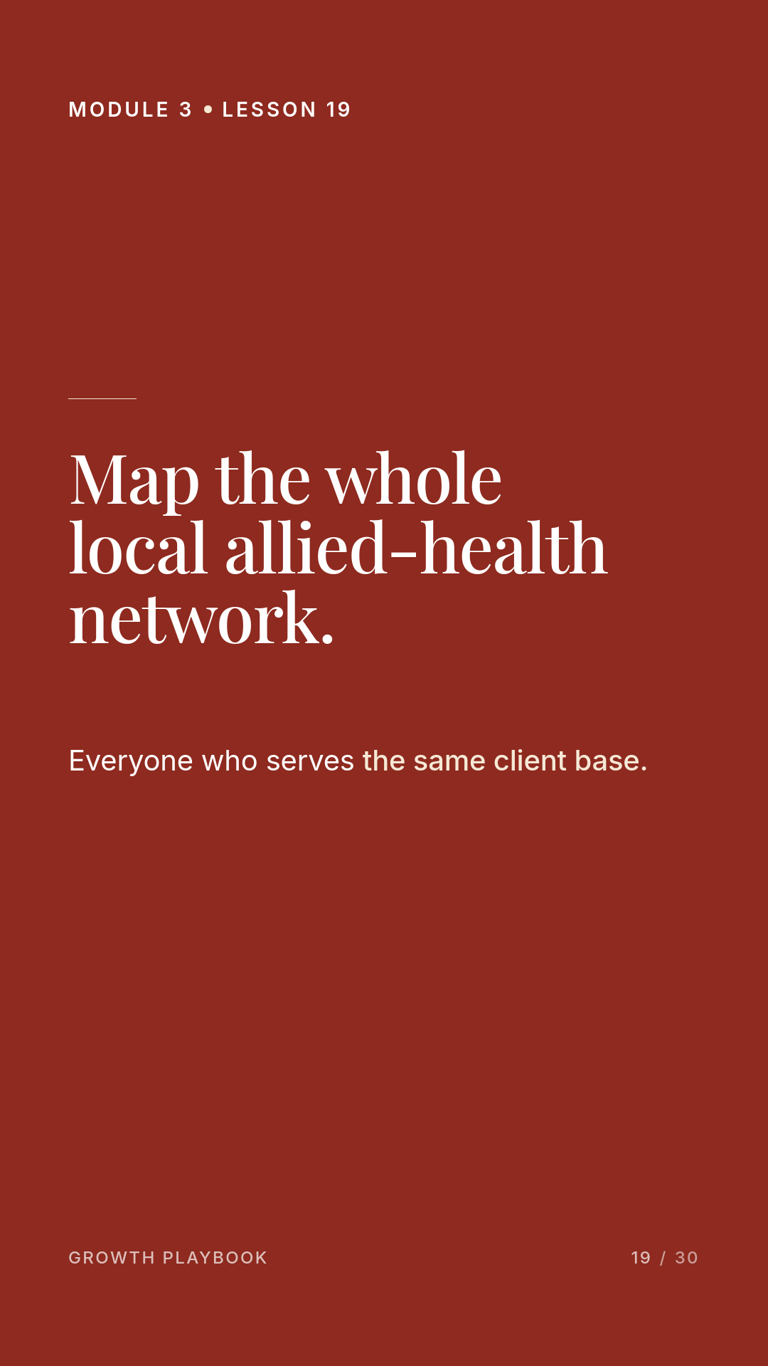 Card 3 of 10: Map the whole local allied-health network. Everyone who serves the same client base.