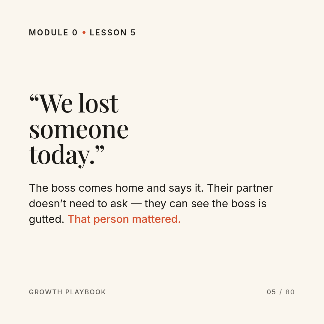 Card 2 of 10: “We lost someone today.” The boss comes home and says it. Their partner doesn’t need to ask — they can see the boss is gutted. That person mattered.
